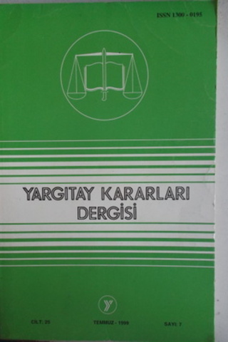 Yargıtay Kararları Dergisi 1999 / 7