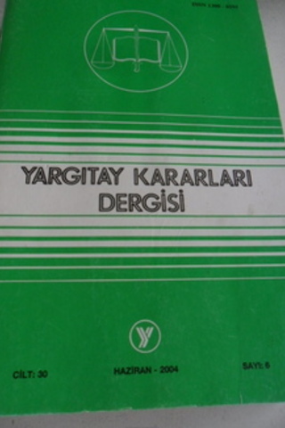 Yargıtay Kararları Dergisi 2004 / 30-6