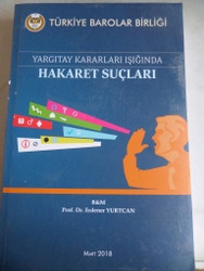Yargıtay Kararları Işığında Hakaret Suçları Erdener Yurtcan