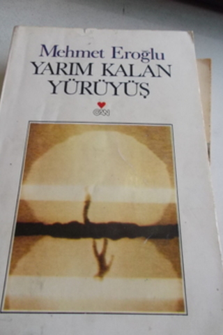 Yarım Kalan Yürüyüş Mehmet Eroğlu