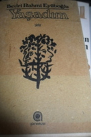 Yaşadım Bedri Rahmi Eyuboğlu