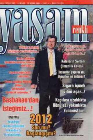 Yaşam Aylık Kültürel Dergi / Yıl: 2008 Sayı: 4