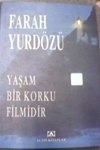 Yaşam Bir Korku Filmidir Farah Yurdözü