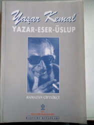 Yaşar Kemal Yazar Eser Üslup Ramazan Çiftlikçi