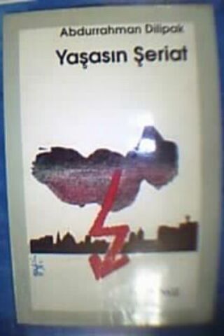 Yaşasın Şeriat Abdurrahman Dilipak