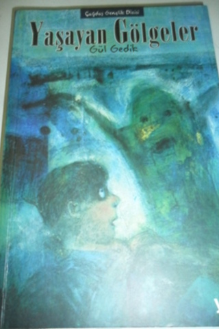 Yaşayan Gölgeler Gül Gedik