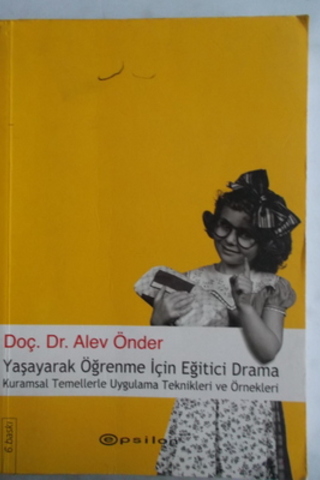 Yaşayarak Öğrenme İçin Eğitici Drama Alev Önder