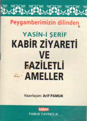 Yasin-i Şerif Kabir Ziyareti ve Faziletli Ameller