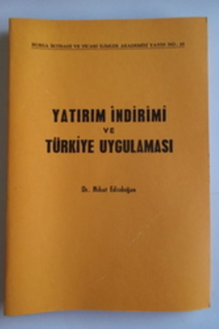 Yatırım İndirimi ve Türkiye Uygulaması Dr. Nihat Edizdoğan
