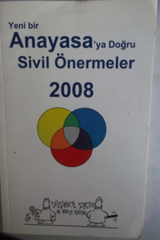 Yeni Bir Anayasa'ya Doğru Sivil Önermeler 2008