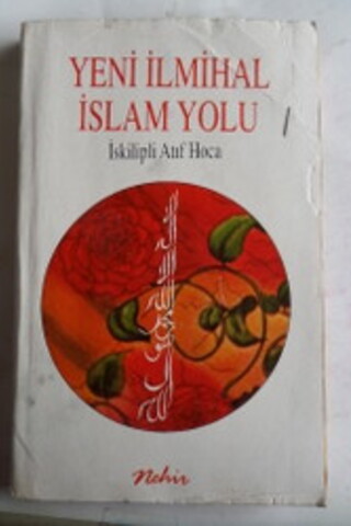 Yeni İlmihal İslam Yolu İskilipli Atıf Hoca