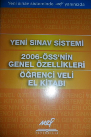 Yeni Sınav Sistemi 2006-ÖSS'nin Genel Özellikleri Öğrenci Veli Kitabı