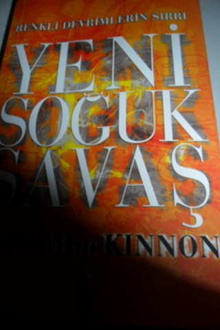 Yeni Soğuk Savaş Mark Mackinnon