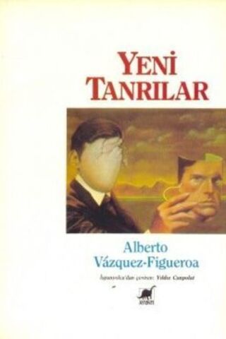 Yeni Tanrılar Alberto Vazquez-Figueroa