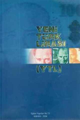 Yeni Türk Lirası ( YTL )