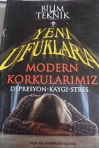 Yeni Ufuklara Modern Korkularımız