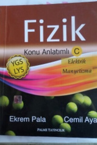 YGS - LYS Fizik Konu Anlatımlı C Elektrik Manyetizma Ekrem Pala