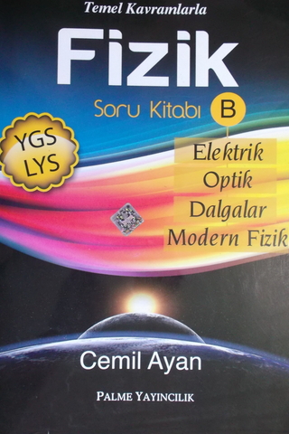 YGS-LYS Temel Kavramlarla Fizik Soru Kitabı B Cemil Ayan