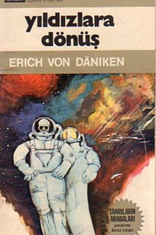 Yıldızlara Dönüş Erich Von Daniken