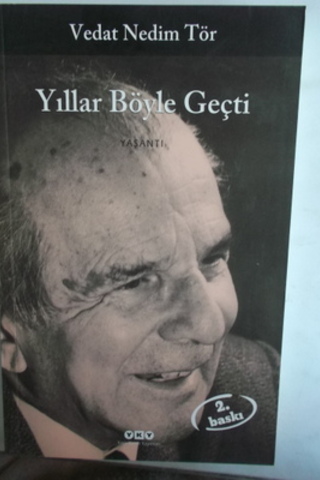 Yıllar Böyle Geçti Vedat Nedim Tör