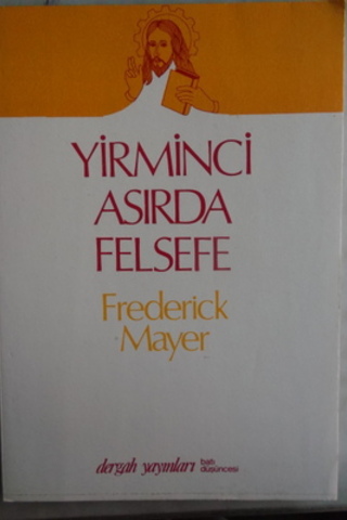 Yirminci Asırda Felsefe Frederick Mayer