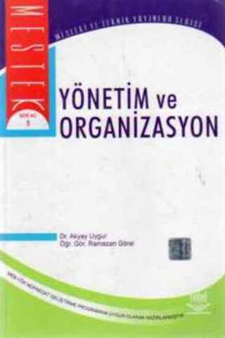 Yönetim ve Organizasyon Dr. Akyay Uygur