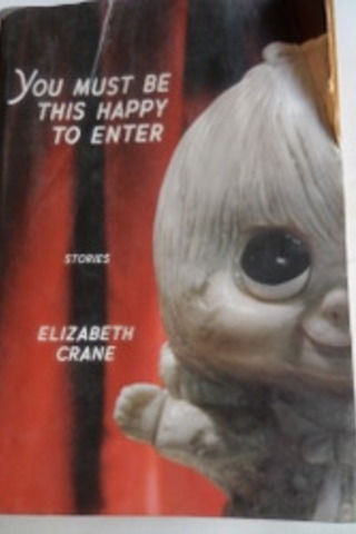 You Must Be This Happy To Enter Elizabeth Crane