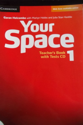 Your Space Teacher's Book with Tests CD 1 Garan Holcombe