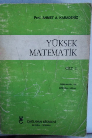 Yüksek Matematik I Ahmet A. Karadeniz