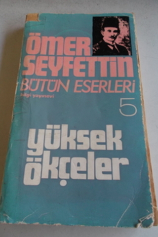 Ömer Seyfettin Bütün Eserleri 5 - Yüksek Ökçeler