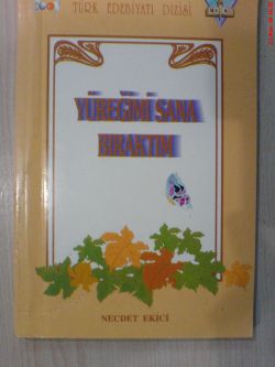 Yüreğimi Sana Bıraktım Necdet Ekici