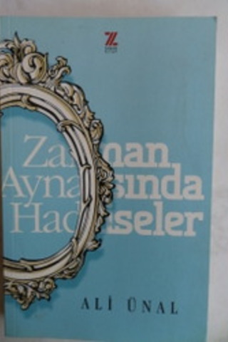 Zaman Aynasında Hadiseler Ali Ünal