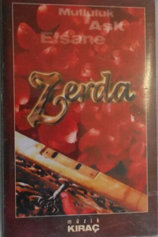 Zerda / Mutluluk Aşk Efsanesi kaset