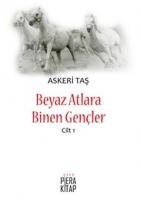 Beyaz Atlara Binen Gençler Cilt - 1