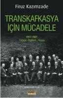 Transkafkasya İçin Mücadele 1917 - 1921