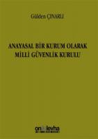 Anayasal Bir Kurum Olarak Milli Güvenlik Kurulu