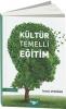Kültür Temelli Eğitim