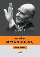 Bilge Lider: Aliya İzzetbegoviç