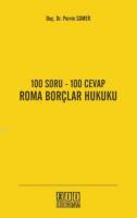 100 Soru - 100 Cevap Roma Borçlar Hukuku