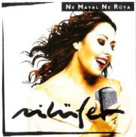Nilüfer / Ne Masal Ne Rüya