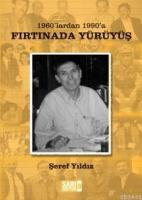 1960'lardan 1990'a Fırtınada Yürüyüş