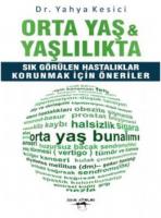 Orta Yaş Yaşlılıkta Sık Görülen Hastalıklardan Korunmak İçin Öneriler