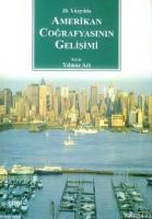 20. Yüzyılda Amerikan Coğrafyasının Gelişimi