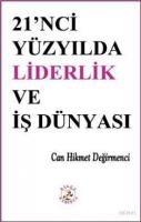 21'nci Yüzyılda Liderlik ve İş Dünyası