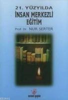 21. Yüzyılda İnsan Merkezli Eğitim