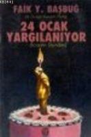 24 Ocak Yargılanıyor (icraatın Dışından)