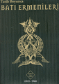 Tarih Boyunca Batı Ermenileri Cilt 4 (1923-1966)