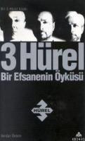 3 Hürel Bir Efsanenin Öyküsü