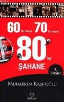 60´lar Hikaye 70´ler Terane 80´ler Şahane