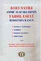 6183 Sayılı Amme Alacaklarının Tahsil Usulü Hakkında Kanun